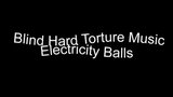 Blind Hard Torture Music Electricity Balls snapshot 1