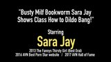 Busty Milf Bookworm Sara Jay Shows Class How to Dildo Bang! snapshot 1