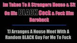 Taken To A BLACK Strangers House For Sex snapshot 1
