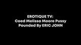 Coed Melissa Moore Pussy Pounded By ERIC JOHN - ErotiqueTV snapshot 1