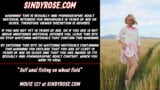 Sindy Rose – self anal fisting & prolapse on wheat field snapshot 1