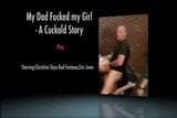 not My stepdad Fucked My GIrl  A Cuckold Story snapshot 25