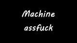 Machine assfuck snapshot 1