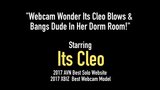 Webcam Wonder Its Cleo Blows & Bangs Dude In Her Dorm Room! snapshot 1