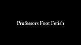 Professor's Foot Fetish snapshot 2