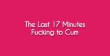 The Last 17 Minutes – Fucking my Horny Stepsister to Cum snapshot 1