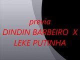 DINDIN BARBEIRO  X LEKE PUTINHA snapshot 1