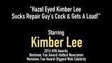 Hazel Eyed Kimber Lee Sucks Repair Guy's Cock & Gets A Load! snapshot 1