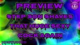 Step Son Shaves That Huge Sexy Cock Again (Preview) snapshot 1