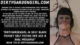 Dirtygardengirl in sexy black fishnet self fisting her ass & anal prolapse snapshot 1