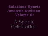 Salacious Spurts Amateur Div., Vol. 6: Spunk Celebration snapshot 1