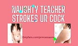 NAUGHTY TEACHER audioporn snapshot 6
