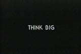 Think Big snapshot 1