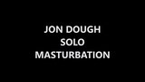 Jon Dough - Solo-Masturbation (-moritz-) snapshot 1