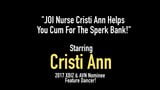 Joi nurse cristi ann helps you cum for the sperk bank! snapshot 1